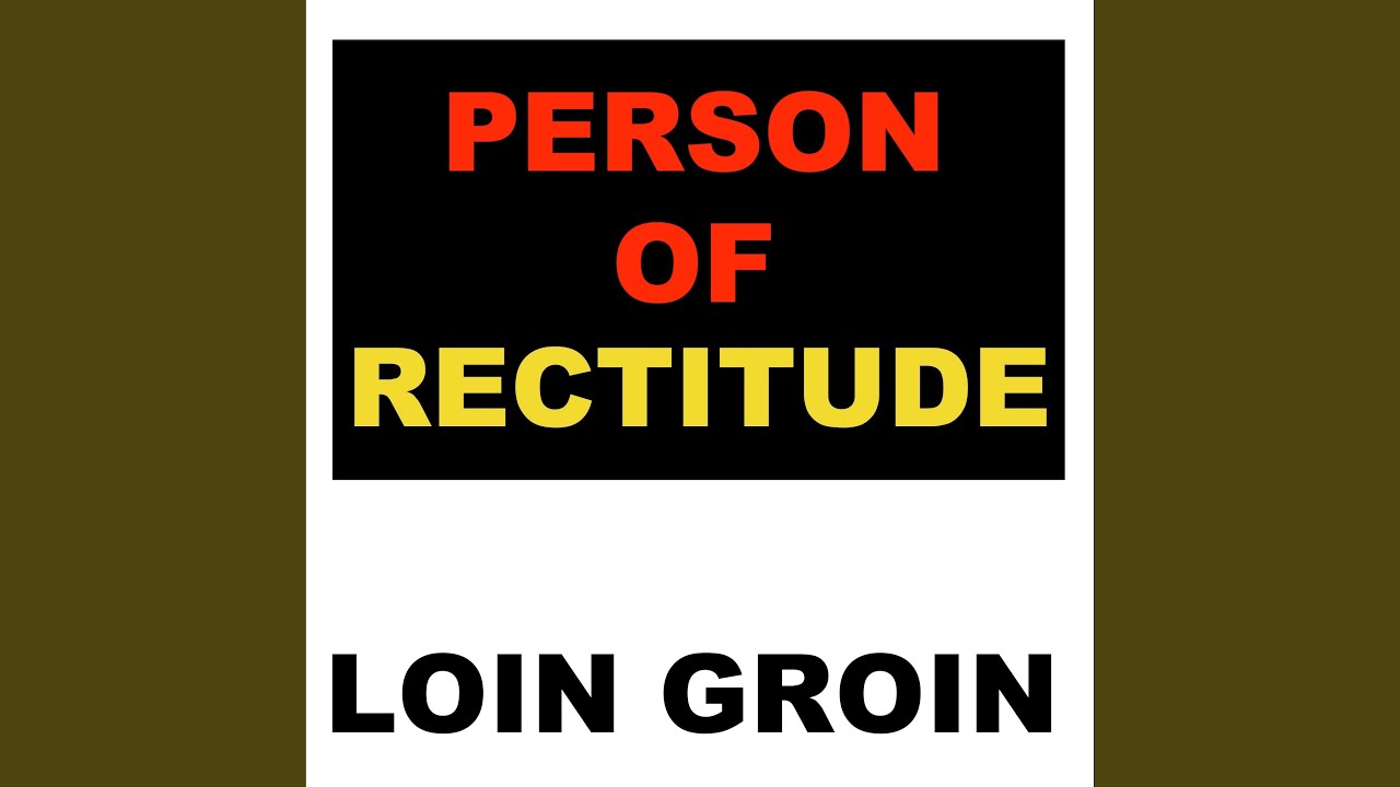 Tonton Person of Rectitude di YouTube