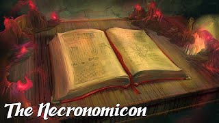 The Necronomicon: The Most Dangerous Book In The World (Occult History Explained)