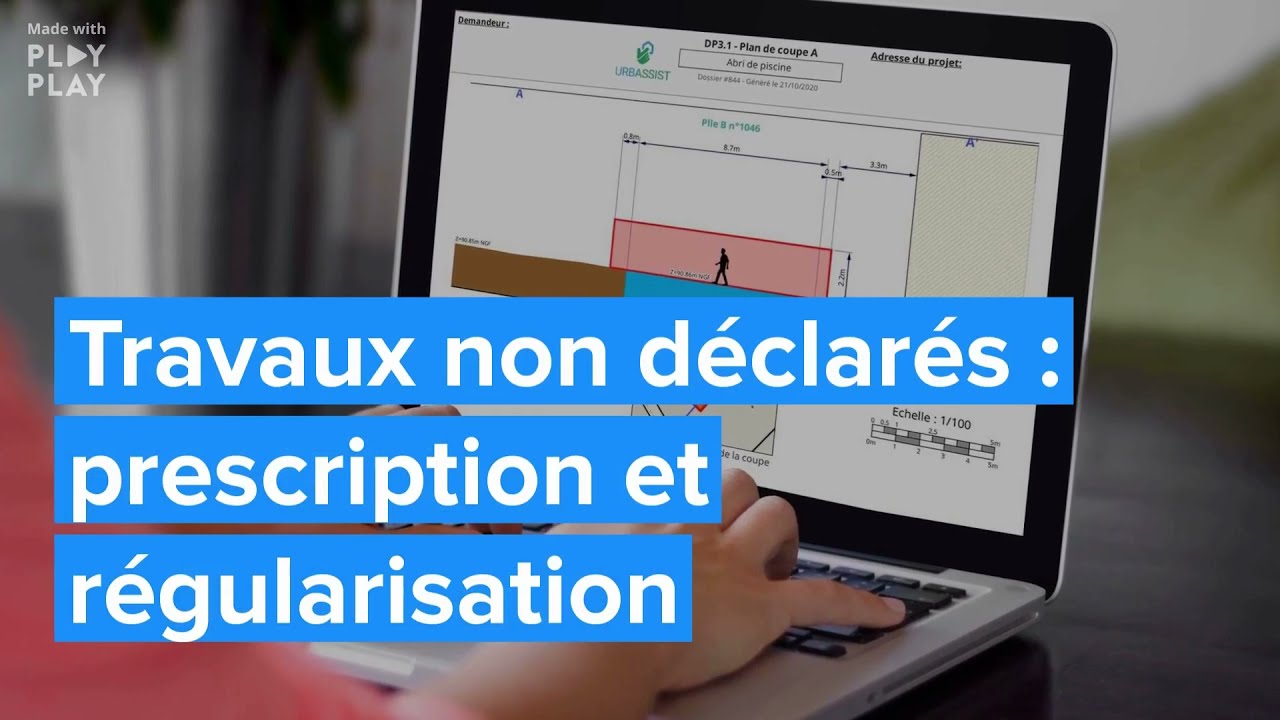 Régulariser ses travaux : ce n'est pas trop tard !