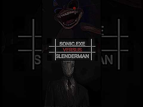 SONIC.EXE VS SLENDERMAN