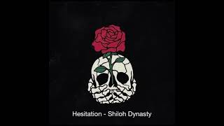 Hesitations - Shiloh Dynasty (Unreleased) [1 HOUR LOOP]