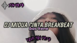 DJ MIDUA CINTA BREAKBEAT II BAS KENE VIRAL TIKTOK 🎶😈🔥