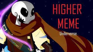 Higher - Underverse Meme