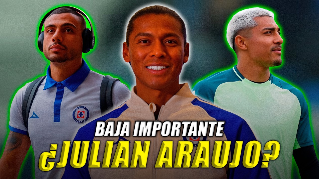Cruz Azul: Julián Araujo, Giakoumakis y una baja clave