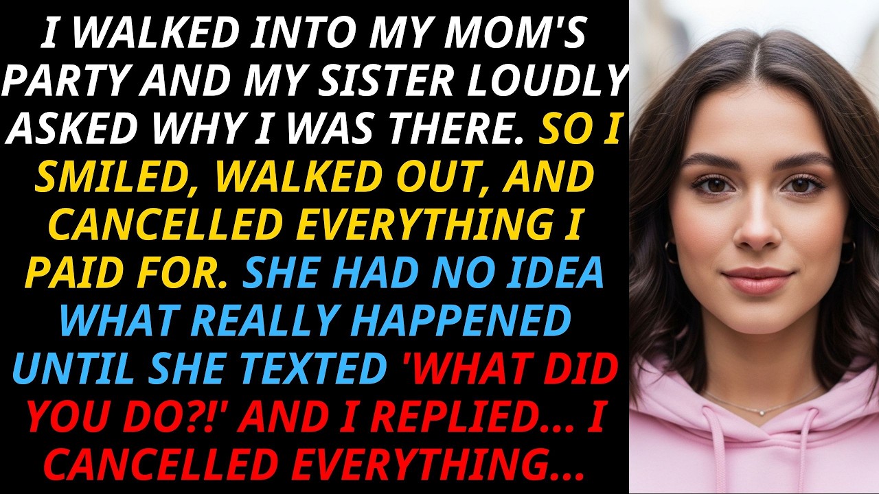 Sister Asked Why I Was at Mom’s Party—So I Walked Out—Cancelled Everything I Paid For With a Smile