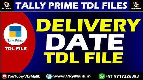Delivery Date  TDL File in Tally Prime | Tally Prime All TDL Free Download | Tally Prime TDL File