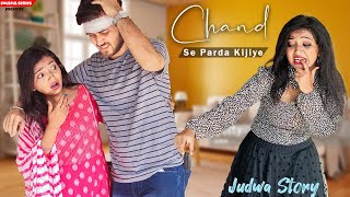 Judwa Ladki Story | Chand Se Parda kijiye | Funny Love Story | Double Role | Judwa | Soulful Series