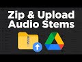 How to Zip & Upload Audio Stems to Google Drive (Trackout Delivery Guide)