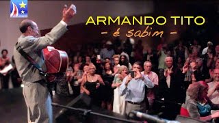 Armando Tito é Sabim [Comemora a Vida com Amigos ]