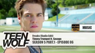 Video thumbnail of "Timmy Trumpet - Freaks ft. Savage (Radio Edit) | Teen Wolf 5x06 Music [HD]"