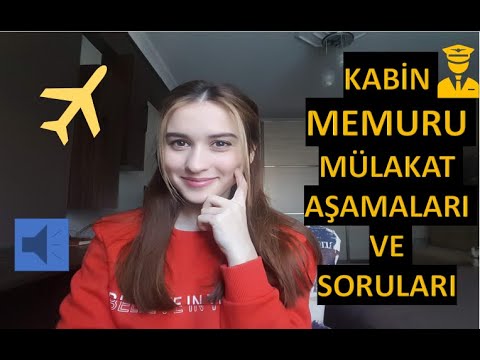 KABİN MEMURU MÜLAKAT AŞAMALARI VE SORULARI | 2020