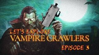Lets Explore Vampire Crawlers Episode 3