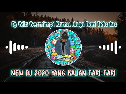 Dj Bila Bermimpi Kamu Jaga Dari Tidurku Dj Viral Tiktok 2020 Youtube