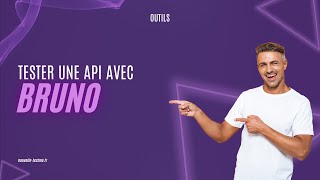 Tester une API avec Bruno