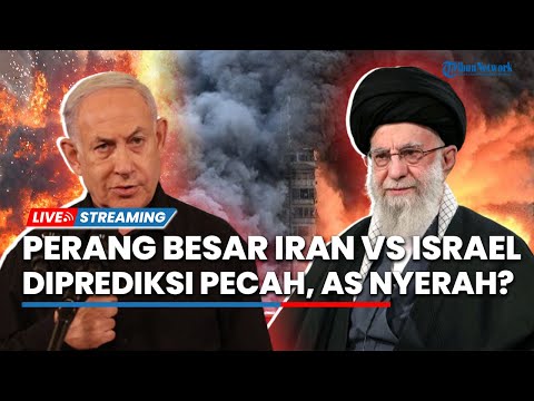 🔴Perang Besar Iran vs Israel Diprediksi Pecah dalam 48 Jam ke Depan, AS hingga Jerman Nyerah