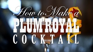How to Make Coq d’Argent’s Plum Royale Cocktail