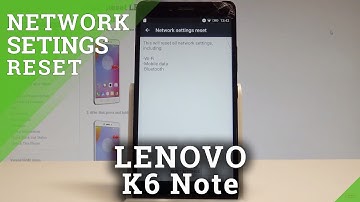 How to Reset Network Settings on LENOVO K6 Note - Default Network Configuration |HardReset.Info