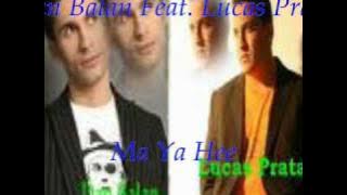 Dan Balan Feat. Lucas Prata - Ma Ya Hee (Valentin Club Remix)