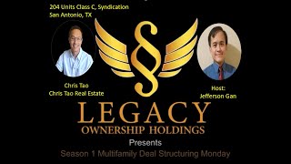 Multifamily Deal Structuring Monday Season 1 Episode 15 with Chris Tao