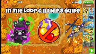 In The Loop C.H.I.M.P.S Guide BTD6
