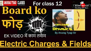 Class 12 Physics Chapter 01 in One Shot | Electric Charge and Field | Board Ko Phod | Anurag Tyagi