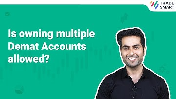 How many Demat Accounts can you have | TradeSmart