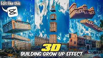 3D building grow effect | 3D building split up effect | building swipe up effect  tutorial in capcut