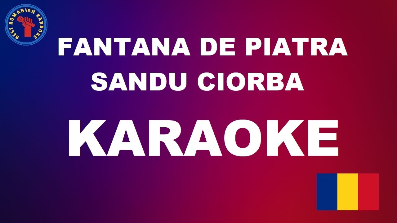 KARAOKE: Sandu Ciorba - Fantana de Piatra - Re min - Versuri pe Ecran - Karaoke Romanesc