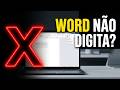 Word Não Está Digitando Como Resolver ?