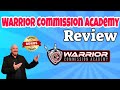 Warrior Commission Academy Review ⚠️STOP⚠️WARRIOR COMMISSION ACADEMY REVIEW AND INSANE BONUSES ⚠️