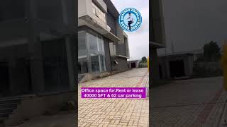 40000 SFT Office space for rent or lease || Ideal for commercial office IT /ITES & Labs