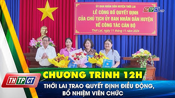 Thới Lai trao quyết định điều động, bổ nhiệm viên chức  | Cần Thơ TV