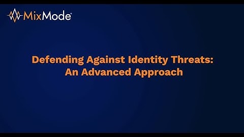 Defending Against Identity-Based Threats
