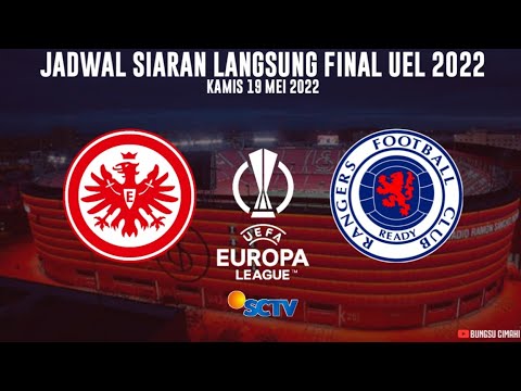 aston777 x 777terbang - Jadwal Final Liga Europa 2022 : Eintracht Frankfurt vs Rangers Live Sctv | Final Europa League 2022