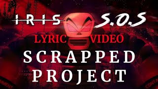 (SCRAPPED PROJECT) IRIS - SOS: fan lyric video