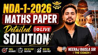 🔥 NDA 1 2026🚨Complete Maths Paper Detailed Live Solution | Neeraj Baisla Sir | The Coach|FIRE SOL'N🔥