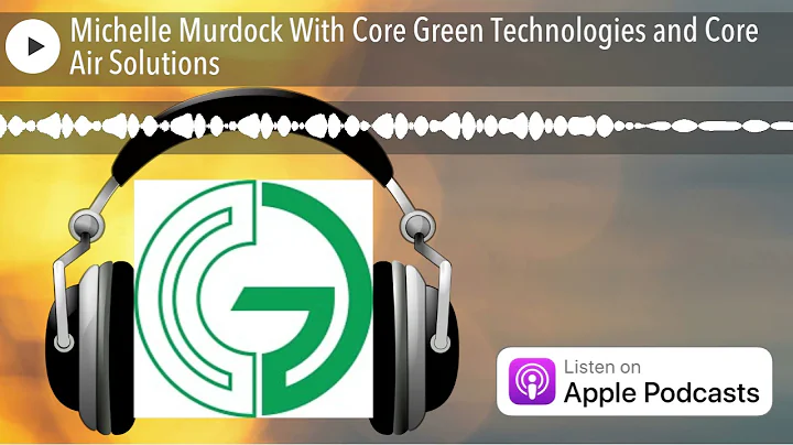 Michelle Murdock With Core Green Technologies and ...