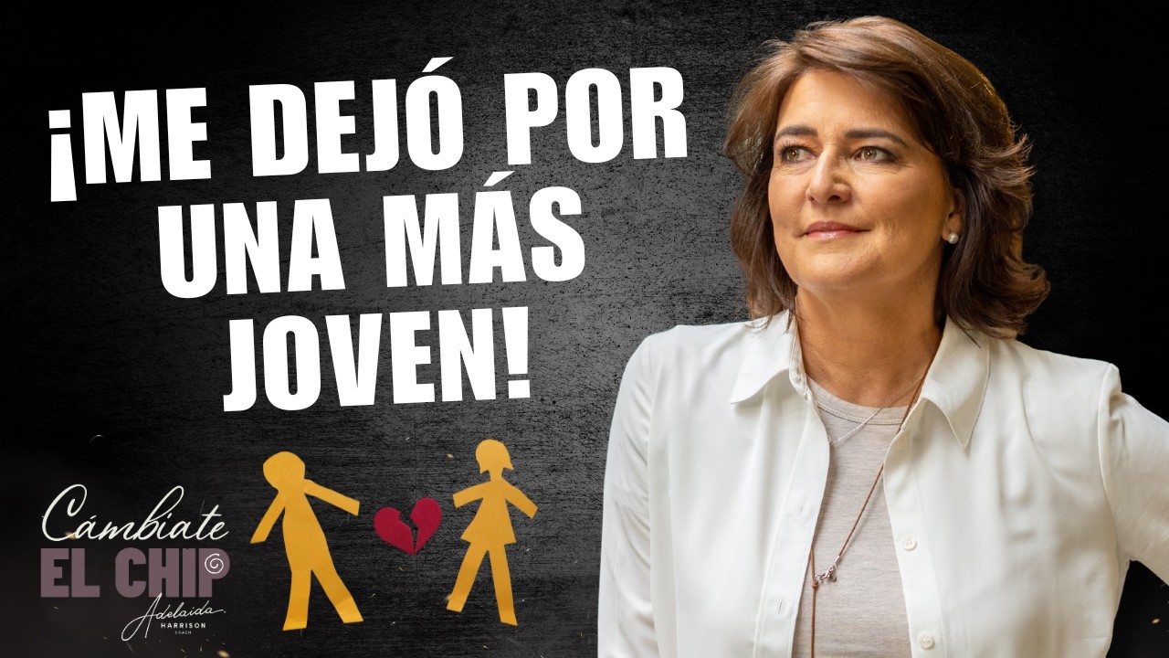 ME DEJÓ POR UNA MÁS JOVEN: Cómo NO Sentirte Poquita Cosa 💔 | Entrevista con Adelaida