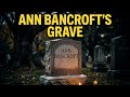 The final resting place of legendary actress Ann Bancroft