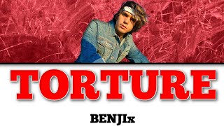 BENJIx - TORTURE