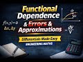 Functional Dependance|Errors &Approximations