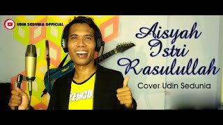 AISYAH ISTRI RASULULLAH - UDIN SEDUNIA COVER (NEW LIRIK)