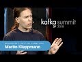 Martin Kleppmann | Kafka Summit SF 2018 Keynote (Is Kafka a Database?)