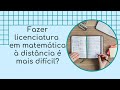 Licenciatura em Matemática a Distância: É Mais Difícil? 📚