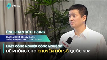 Luật Công nghiệp Công nghệ số: Bệ phóng cho chuyển đổi số quốc gia!