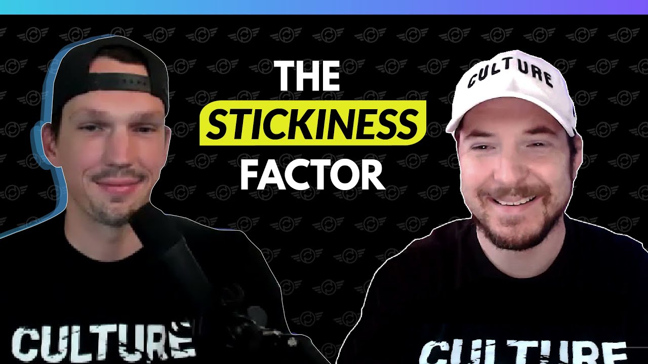 The Stickiness Factor