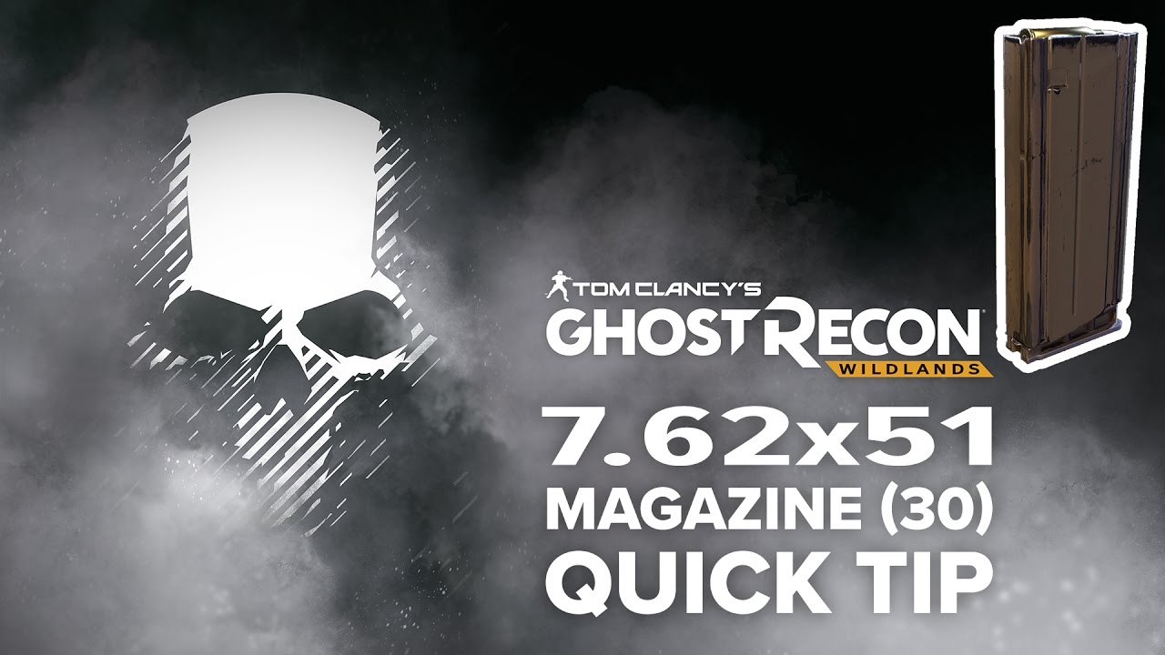 7.62x51 magazine (30) location and info - Ghost Recon Wildlands (quick tip)