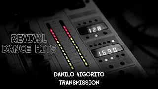 Danilo Vigorito - Transmission [HQ]