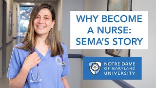 Why Become a Nurse: Sema’s Story