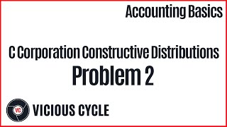 C Corporation Constructive Distributions Problem 2